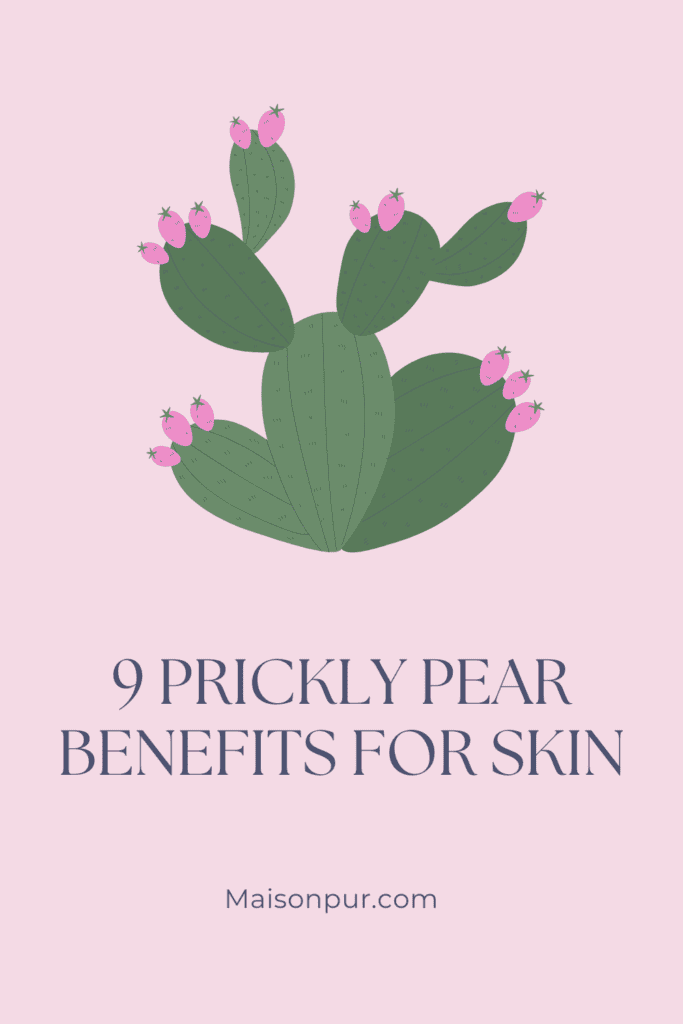 9 Prickly Pear Benefits For Skin